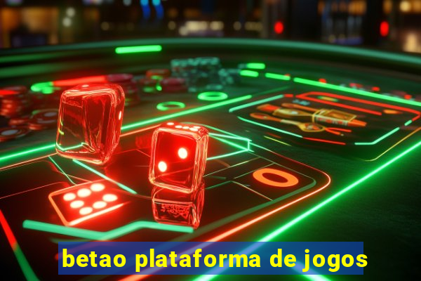 betao plataforma de jogos